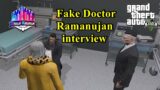 Chief Doctor Ramanujan | The Fake Doctor Interview | ultimate funny moment | GTA V tamil
