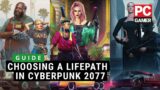 Choosing a lifepath in Cyberpunk 2077 | Guide