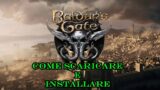 Come Scaricare e Installare – Baldur's Gate 3 – Tutorial PC ITA