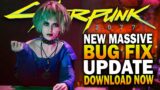 Cyberpunk 2077 Just Got A Massive New Bug Fix Update