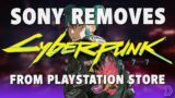 Cyberpunk 2077 REMOVED from Playstation Store & Refunds Offered
