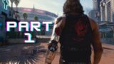 Cyberpunk 2077 Walkthrough Gameplay Part 1 – First On Youtube | No Commentary