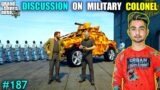 DISCUSSION ON MILITARY COLONEL | TESTING MY NEW DOGS | GTA V GAMEPLAY #187