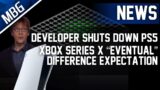 Dev Shuts Down The PS5, Xbox Series X "Eventual" Difference Expectation, Xbox Console "Cornerstone"?