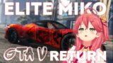 ELITE Miko GTA V Return Vol. 1
