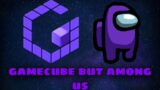 Gamecube Intro But Among Us