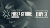 Hari ke-3 – Semi Final VALORANT First Strike : Indonesia