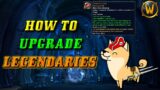 How to UPGRADE your Shadowlands Legendaries!