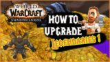 How to Upgrade Shadowlands Legendary Item | Simple Guide | WOW Shadowlands