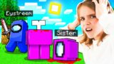 I BETRAYED My Little SISTER in Minecraft AMONG US!