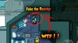 IMPOSTOR TRY TO FAKE THE REACTOR- Among us funny momment