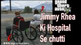Jimmy and Rhea Ki Hospital se chutti GTA V MODS Urdu/Hindi