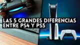 Las 5 GRANDES DIFERENCIAS entre PS4 y PS5