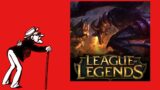 League of Legends – A Doddering Old Man's Perspective