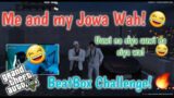 Me and my jowa beatbox challenge(Laughtrip!) | GTA V Role Play