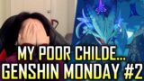 My Poor Childe… – Genshin Monday #2 | Genshin Impact