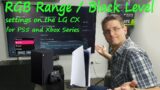 RGB Range / Black Level settings LG CX for PS5 or Xbox Series – The right setting