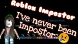 ROBLOX IMPOSTOR | FIRST GAMING VIDEO | AMONG US IN ROBLOX