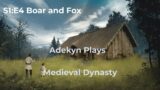 S1:E4 Medieval Dynasty – Boar and Fox