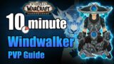 Shadowlands 9.0.2 Windwalker Monk PVP Guide in under 10 minutes | WoW