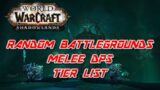 Shadowlands Melee DPS Tier List Random Battlegrounds