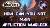 Shadowlands Should You Main Affliction Warlock!?