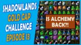 Still Making 200k Gold / Day | The Shadowlands Gold Cap Challenge | Episode 13