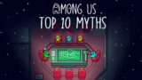 Top 10 Mythbusters in Among Us | Among Us Myths