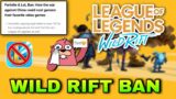 Wild Rift Ban – League Of Legends Wild Rift Ban Bad News | Lol Mobile News
