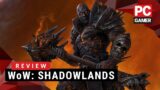 World of Warcraft: Shadowlands | PC Gamer Review