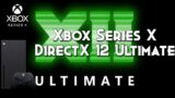 Xbox Series X GDK –  DirectX 12 Ultimate To Supercharge Graphics on Xbox & PC