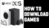 Xbox Series X How To Download Games – Xbox Series X How To Download Fortnite – Xbox Series X S One