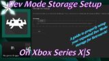 [Xbox Series X|S] Dev Mode Storage Setup For Retroarch – No File Size Limitations! Version 2.0