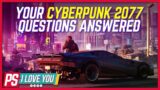 Your Cyberpunk 2077 Questions Answered – PS I Love You XOXO Ep. 49
