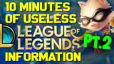 10 Minutes of Useless Information about League of Legends Pt.2! (Ft. RossBoomSocks, Rav, RTB)