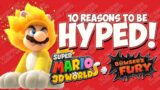 10 Reasons TO BE HYPED for Super Mario 3D World + Bowser's Fury!