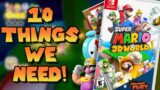 10 Things We NEED in Mario 3D World Plus Bowser's Fury!!