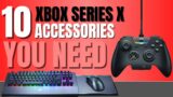 10 XBOX SERIES X ACCESSORIES YOU NEED!