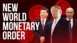 A New World Monetary Order Is Coming! Be Ready For Global Currency Reset