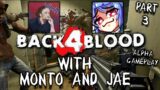 BACK 4 BLOOD ALPHA GAMEPLAY WITH MONTO AND JAE! Part 3