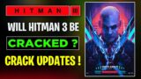 WILL HITMAN 3 BE CRACKED? | HITMAN 3 DENUVO | HITMAN 3 CRACK UPDATE