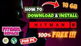 [18 GB] How to Download and Install Hitman 3 for PC (2021) | FitGirl Repack | FULL GAME + UNLOCKER