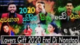 2020 Last Night Sinhala Love Songs Dj Nonstop | 2021 New Sinhala Song Remix | Lovers Gift Remix 2021