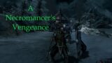 A Necromancer's Vengeance 6| Skyrim Let's Play