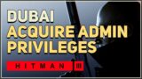 Acquire admin privileges Hitman 3 Dubai