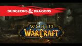 Actual Play – World of Warcraft – D&D 5th Edition: Escape from Stormwind