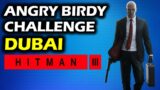 Angry Birdy Challege – Explosive Golf Ball | Dubai | Hitman 3 Assassination Trophy
