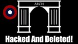 Arch Has Been Hacked And His Channel Deleted!