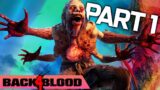 BACK 4 BLOOD Gameplay Walkthrough PART 1: Alpha – Left 4 Dead 3?! (PC/PS5/XSX GAMEPLAY IMPRESSIONS)