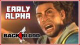 BACK 4 BLOOD – LEFT 4 DEAD 3? Alpha Gameplay